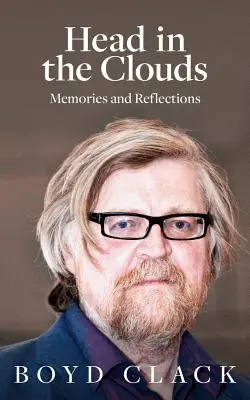 Hlava v oblakoch: Spomienky a úvahy - Head in the Clouds: Memories and Reflections