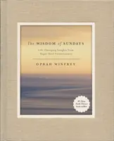 Múdrosť nedieľ: Život meniace postrehy zo super rozhovorov o duši - The Wisdom of Sundays: Life-Changing Insights from Super Soul Conversations