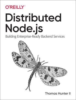 Distribuované systémy s Node.Js: Budovanie backendových služieb pripravených pre podniky - Distributed Systems with Node.Js: Building Enterprise-Ready Backend Services