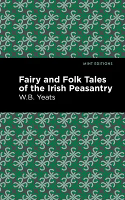 Rozprávkové a ľudové príbehy írskych roľníkov - Fairy and Folk Tales of the Irish Peasantry
