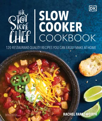Kuchárska kniha The Stay-At-Home Chef Slow Cooker Cookbook: Variátor: 120 receptov v reštauračnej kvalite, ktoré si môžete ľahko pripraviť doma - The Stay-At-Home Chef Slow Cooker Cookbook: 120 Restaurant-Quality Recipes You Can Easily Make at Home