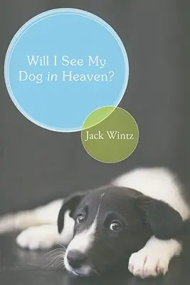 Uvidím svojho psa v nebi?: Božia spasiteľná láska k celej rodine stvorenia - Will I See My Dog in Heaven?: God's Saving Love for the Whole Family of Creation