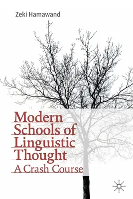 Moderné školy lingvistického myslenia: Rýchlokurz - Modern Schools of Linguistic Thought: A Crash Course