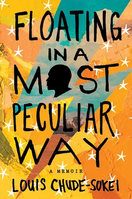 Vznášanie sa najzvláštnejším spôsobom: A Memoir - Floating in a Most Peculiar Way: A Memoir