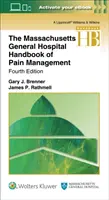 Príručka o liečbe bolesti v Massachusettskej všeobecnej nemocnici - The Massachusetts General Hospital Handbook of Pain Management