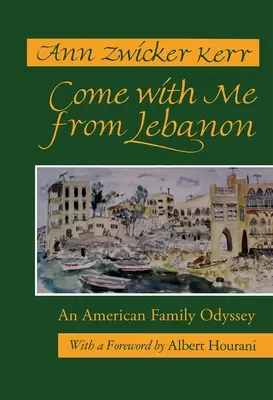 Poď so mnou z Libanonu: Americká rodinná odysea (revidované vydanie) - Come with Me from Lebanon: An American Family Odyssey (Revised)