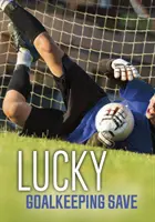Šťastný brankársky zákrok - Lucky Goalkeeping Save