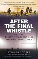 Po poslednom hvizde: Prvé majstrovstvá sveta v ragby a prvá svetová vojna - After the Final Whistle: The First Rugby World Cup and the First World War