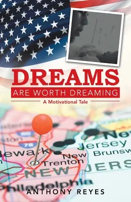 Sny stoja za snívanie: Motivačný príbeh - Dreams Are Worth Dreaming: A Motivational Tale