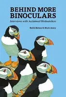 Za ďalšími ďalekohľadmi: Rozhovory s uznávanými pozorovateľmi vtákov - Behind More Binoculars: Interviews with acclaimed birdwatchers