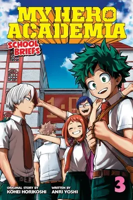 My Hero Academia: 3, 3: Dni na internáte - My Hero Academia: School Briefs, Vol. 3, 3: Dorm Days