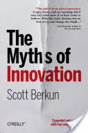Mýty o inováciách - The Myths of Innovation