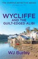 Wycliffe a alibi pre cech - Wycliffe and the Guilt-Edged Alibi