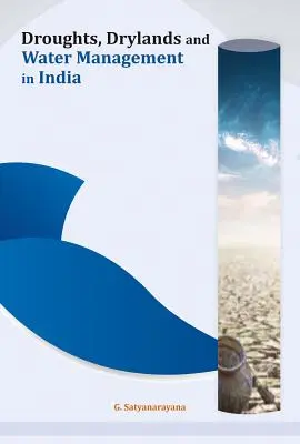 Suchá, suché oblasti a vodné hospodárstvo v Indii - Droughts, Drylands and Water Management in India