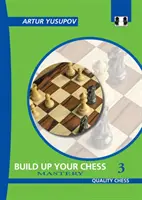 Rozvíjajte svoj šach 3: Majstrovstvo - Build Up Your Chess 3: Mastery