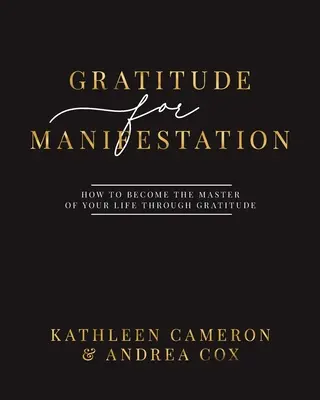 Vďačnosť pre manifestáciu - Ako sa stať pánom svojho života prostredníctvom vďačnosti - Gratitude For Manifestation - How To Become The Master Of Your Life Through Gratitude