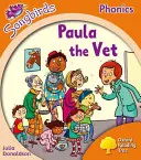 Oxford Reading Tree Songbirds Phonics: Úroveň 6: Paula the Vet - Oxford Reading Tree Songbirds Phonics: Level 6: Paula the Vet