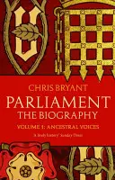 Parlament: (I. diel - Hlasy predkov) - Parliament: The Biography (Volume I - Ancestral Voices)