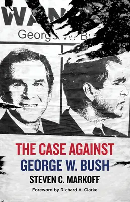 Prípad proti Georgeovi W. Bushovi - The Case Against George W. Bush