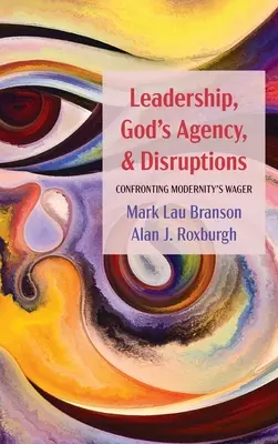 Vedenie, Božie pôsobenie a narušenie - Leadership, God's Agency, and Disruptions