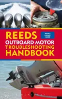Príručka na odstraňovanie porúch prívesných motorov Reeds - Reeds Outboard Motor Troubleshooting Handbook