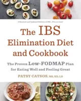 Eliminačná diéta a kuchárska kniha o ochorení Ibs: Osvedčený nízkofodmapový plán, ako sa dobre stravovať a cítiť sa skvele - The Ibs Elimination Diet and Cookbook: The Proven Low-Fodmap Plan for Eating Well and Feeling Great