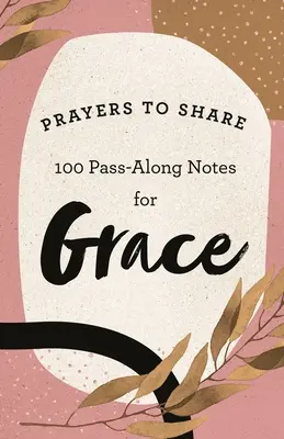 Modlitby na zdieľanie: 100 poznámok na predĺženie pre milosť - Prayers to Share: 100 Pass-Along Notes for Grace