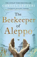 Včelár z Aleppa - Povinné čítanie miliónového bestselleru - Beekeeper of Aleppo - The must-read million copy bestseller