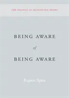 Byť si vedomý bytia - Being Aware of Being Aware
