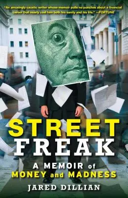 Street Freak: Spomienky na peniaze a šialenstvo - Street Freak: A Memoir of Money and Madness