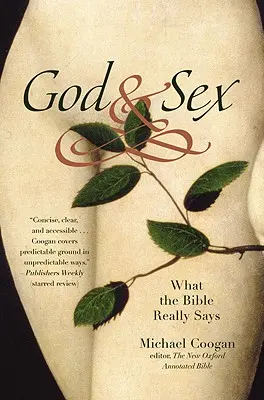 Boh a sex: Čo Biblia skutočne hovorí - God and Sex: What the Bible Really Says