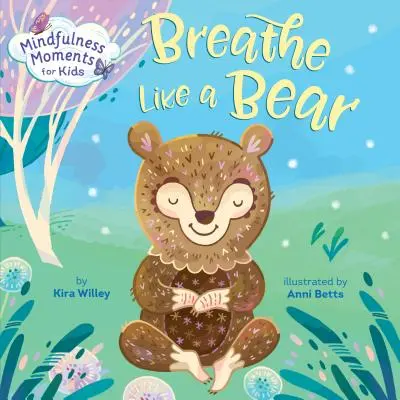 Mindfulness momenty pre deti: Dýchaj ako medveď - Mindfulness Moments for Kids: Breathe Like a Bear