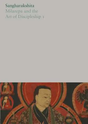 Milarepa a umenie učeníctva I - Milarepa and the Art of Discipleship I