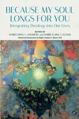 Pretože moja duša túži po tebe: Integrácia teológie do našich životov - Because My Soul Longs for You: Integrating Theology into Our Lives