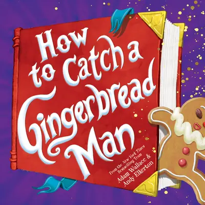Ako chytiť perníkového muža - How to Catch a Gingerbread Man