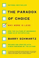 Paradox voľby: Prečo viac znamená menej - The Paradox of Choice: Why More Is Less