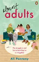 Takmer dospelí: Príbeh o ženskom priateľstve, ktorý si musíte prečítať v lete 2019 - Almost Adults: The Relatable and Life-Affirming Story about Female Friendship You Need to Read in Summer 2019