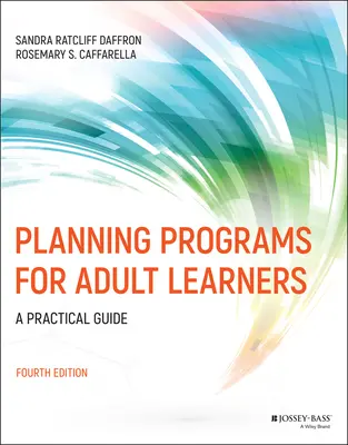 Plánovanie programov pre dospelých učiacich sa: Praktická príručka - Planning Programs for Adult Learners: A Practical Guide