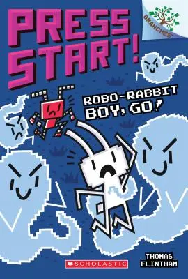 Robo-Králičí chlapec, do toho! (Press Start! #7), 7 - Robo-Rabbit Boy, Go!: A Branches Book (Press Start! #7), 7