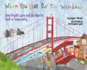 Keď sa pozrieš z okna: Ako Phyllis Lyon a del Martin vybudovali komunitu - When You Look Out the Window: How Phyllis Lyon and del Martin Built a Community