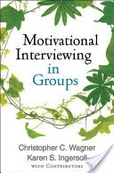 Motivačné rozhovory v skupinách - Motivational Interviewing in Groups