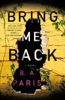 Vráť ma späť - román - Bring Me Back - A Novel