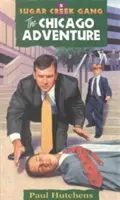 Dobrodružstvo v Chicagu, zväzok 5 - The Chicago Adventure, Volume 5