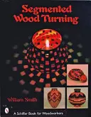 Sústruženie segmentového dreva - Segmented Wood Turning