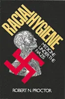Rasová hygiena: Hygienická hygiena: medicína za nacistov (revidované vydanie) - Racial Hygiene: Medicine Under the Nazis (Revised)
