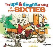 Ups and Downs of Being in Your Sixties