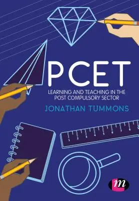 Pcet: Učenie a vyučovanie v sektore po skončení povinnej školskej dochádzky - Pcet: Learning and Teaching in the Post Compulsory Sector