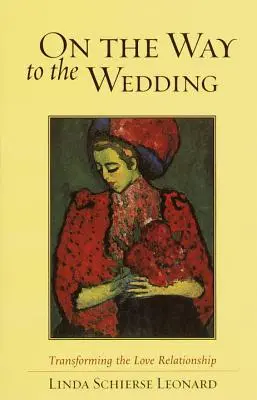 Na ceste na svadbu: Premeny milostných vzťahov - On the Way to the Wedding: Transforming the Love Relationship