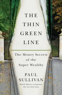 Tenká zelená čiara: Tajomstvo peňazí superbohatých - The Thin Green Line: The Money Secrets of the Super Wealthy