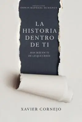 La Historia Dentro de Ti: Hay Ms En Ti de Lo Que Crees (španielske jazykové vydanie, Príbeh vo vás (španielsky)) - La Historia Dentro de Ti: Hay Ms En Ti de Lo Que Crees (Spanish Language Edition, Story Within You (Spanish))